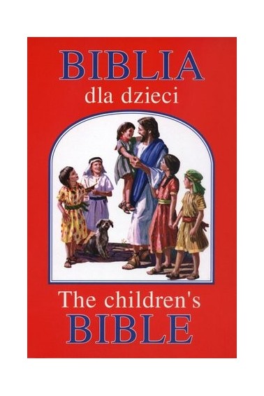 Biblia dla dzieci / The children`s Bible w.pol-ang