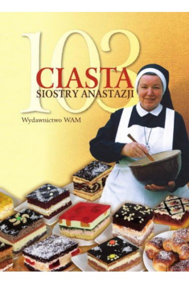 103 ciasta siostry Anastazji Nowe Wydanie