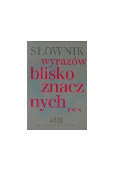 Słownik wyrazów bliskoznacznych PWN oprawa miękka