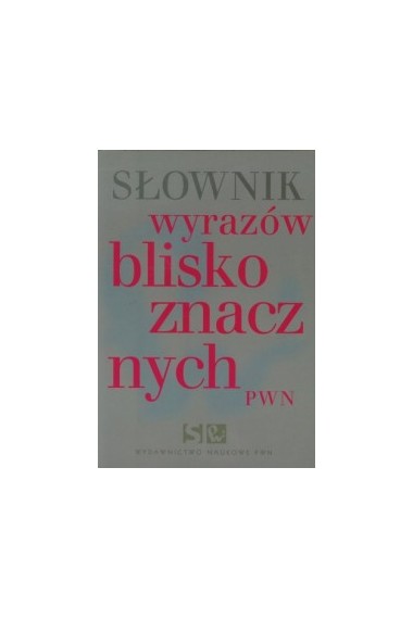 Słownik wyrazów bliskoznacznych PWN oprawa miękka