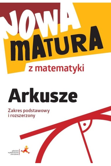 Nowa matura z matematyki Arkusze maturalne ZPiR