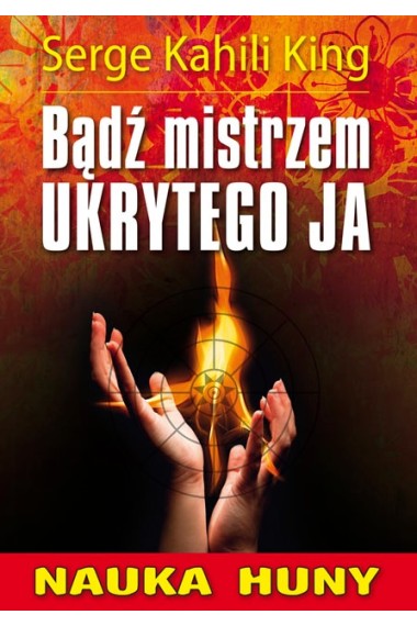 BĄDŹ MISTRZEM UKRYTEGO JA