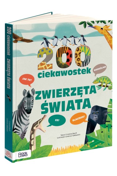 200 ciekawostek. Zwierzęta świata