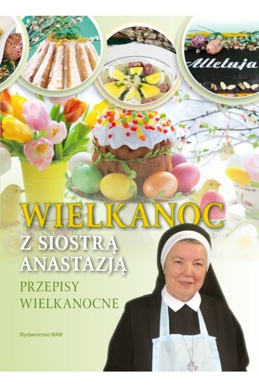 Wielkanoc z siostrą Anastazją 