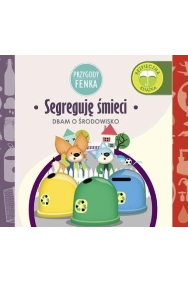 Przygody Fenka. Segreguję śmieci