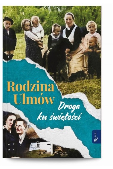 Rodzina Ulmów. Droga ku świętości