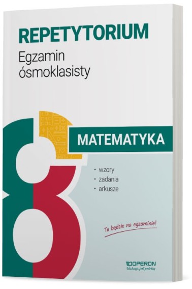 Matematyka Repetytorium Wzory, zadania i arkusze