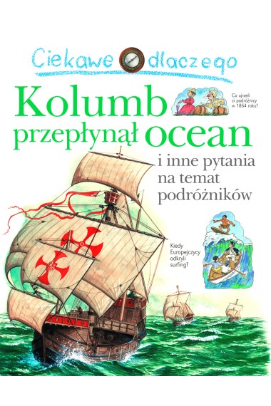 Ciekawe dlaczego Kolumb przepłynął ocean