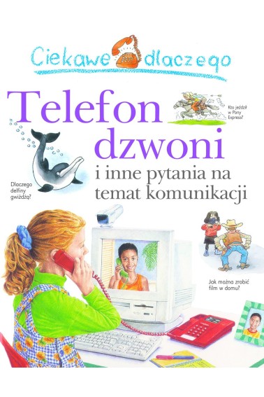 Ciekawe dlaczego telefon dzwoni