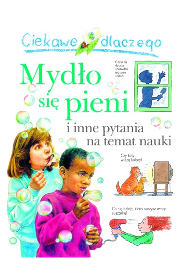 Ciekawe dlaczego mydło się pieni