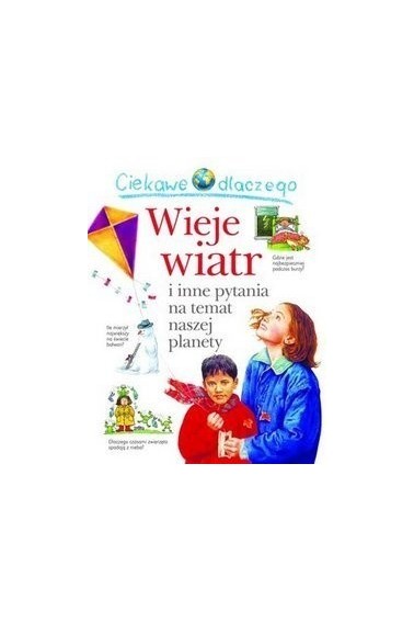 Ciekawe dlaczego wieje wiatr