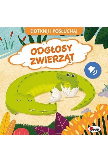 Dotknij i posłuchaj Odgłosy zwierząt