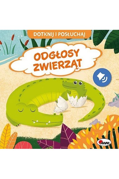 Dotknij i posłuchaj Odgłosy zwierząt