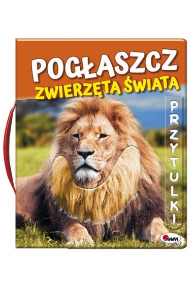 Pogłaszcz zwierzęta świata Przytulki