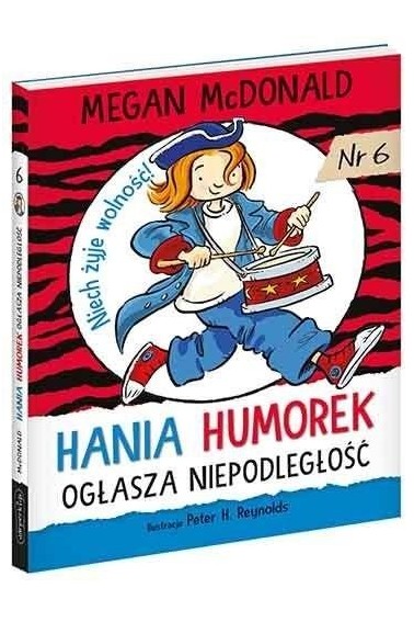 Hania Humorek ogłasza niepodległośc tom 6