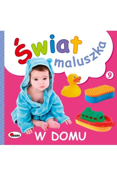 Świat maluszka 9 W domu AWM