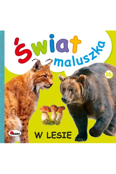 Świat maluszka W lesie