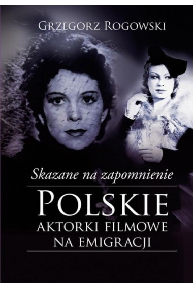 Skazane na zapomnienie Polskie aktorki  Promocja