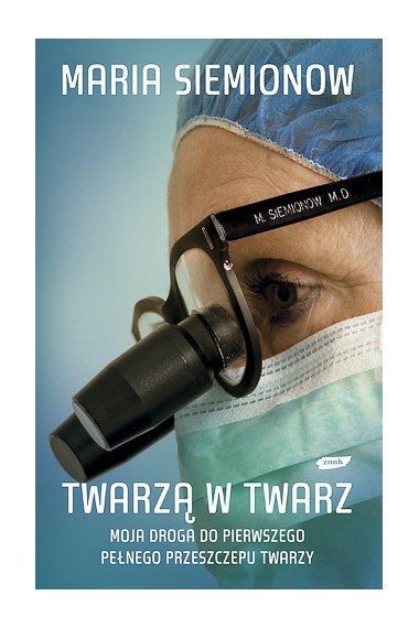 Twarzą w twarz. Moja droga do pierwszego 