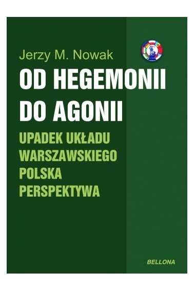 Od hegemonii do agonii. Upadek układu warszawskieg