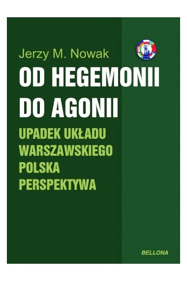 Od hegemonii do agonii. Upadek układu warszawskieg