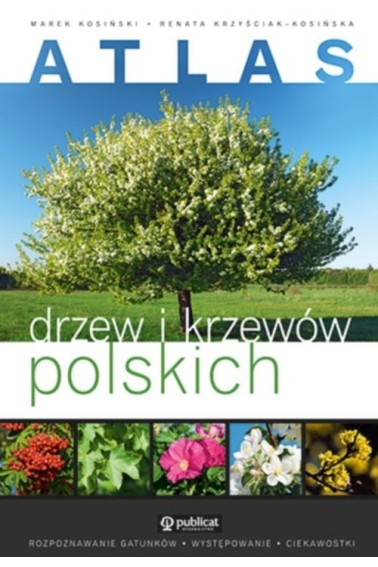 Atlas drzew i krzewów polskich 