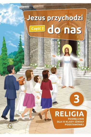 RELIGIA SP 3/2 JEZUS PRZYCHODZI DO NAS