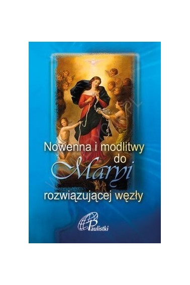 Nowenna i modlitwy do Maryi rozwiązującej węzły