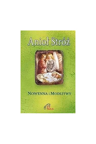 Anioł Stróż Nowenna i modlitwy