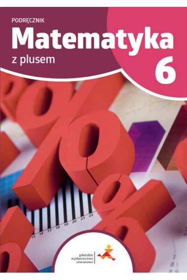 MATEMATYKA Z PLUSEM 6 PODRĘCZNIK DOTACJA