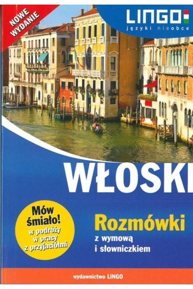 Włoski. Rozmówki z wymową i słowniczkiem