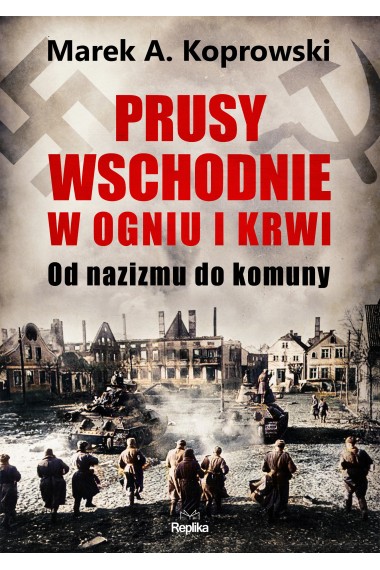 Prusy Wschodnie w ogniu i krwi