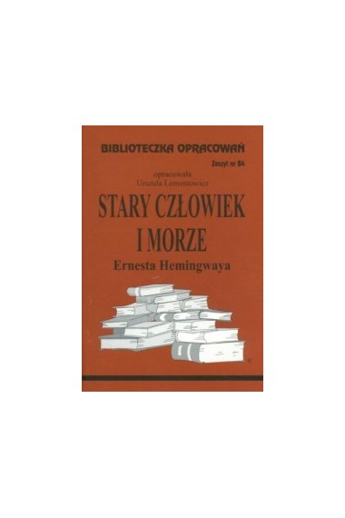 Biblioteczka opracowań 84 Stary człowiek i morze