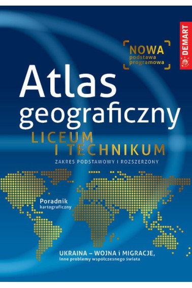 Atlas Geograficzny - Liceum i Technikum