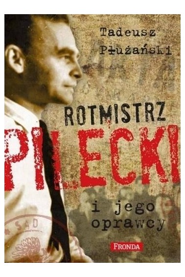 Rotmistrz Pilecki i jego oprawcy w.2