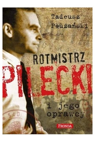 Rotmistrz Pilecki i jego oprawcy w.2