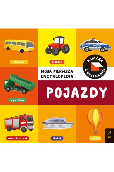 Moja pierwsza encyklopedia Pojazdy