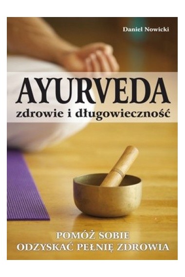 Ayurveda zdrowie i długowieczność