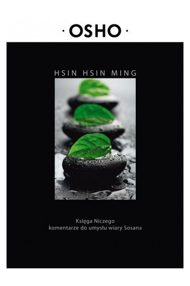 Hsin hsin ming OSHO księga niczego komentarze do 