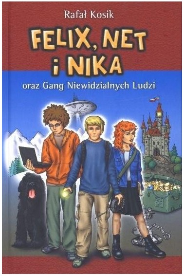 Felix Net i Nika T.1 Gang Niewidzialnych Ludzi