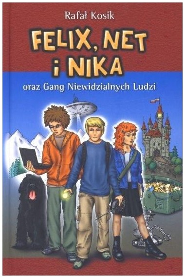 Felix Net i Nika T.1 Gang Niewidzialnych Ludzi