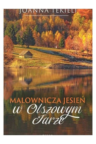 Malownicza jesień w Olszowym Jarze Promocja