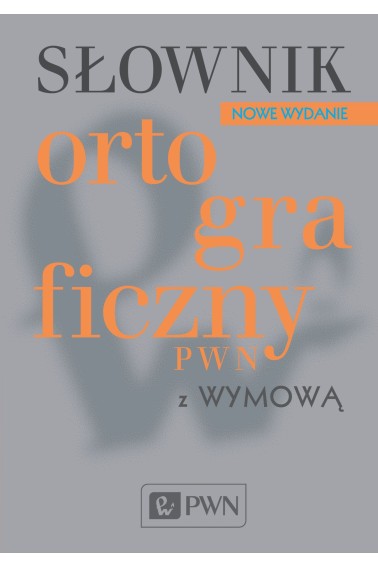 Słownik ortograficzny PWN /oprawa twarda/