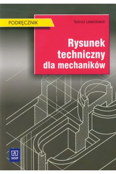 RYSUNEK TECHNICZNY DLA MECHANIKÓW WSIP