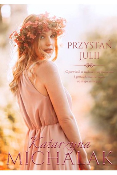 Seria Kwiatowa T.3 Przystań Julii Promocja