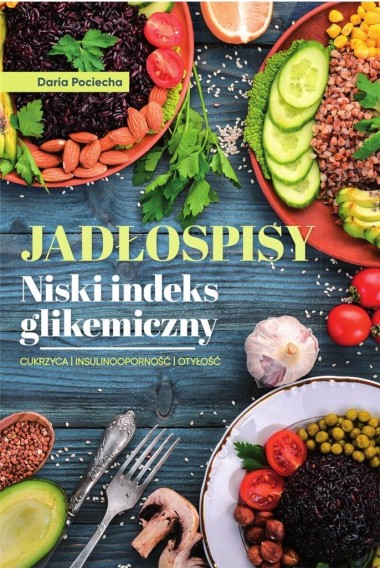 Jadłospisy. Niski indeks glikemiczny Promocja