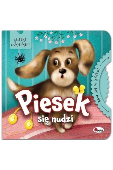 Piesek się nudzi Książka z okienkami