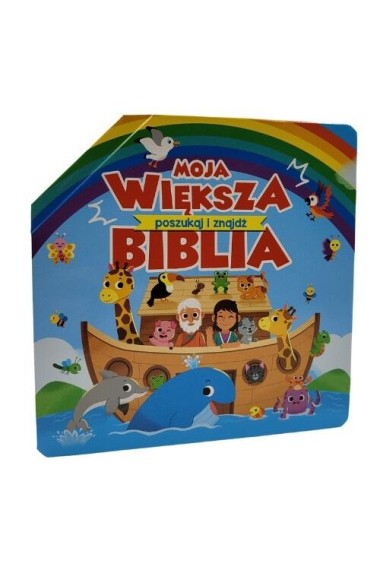 MOJA WIĘKSZA BIBLIA POSZUKAJ I ZNAJDŹ