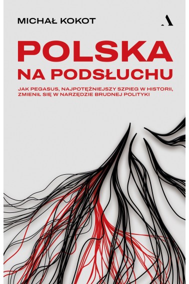 Polska na podsłuchu. Jak Pegasus... Promocja