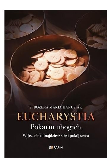 Eucharystia. Pokarm ubogich